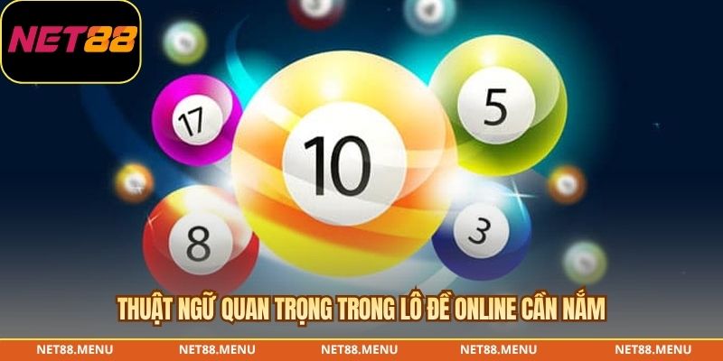 Các thuật ngữ lô đề online cần đối chiếu với thể lệ