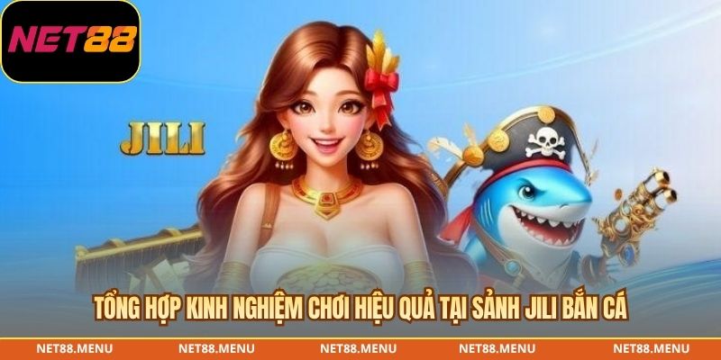 Checklist giới hạn trước khi vào sảnh JILI bắn cá